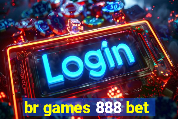 br games 888 bet